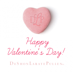 Happy Valentine’s Day 2016 | Deshon Laraye Pullen PLC